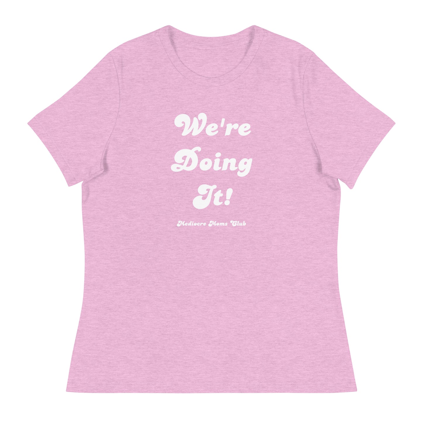 We're doing it! Women's Relaxed T-Shirt (Copy)