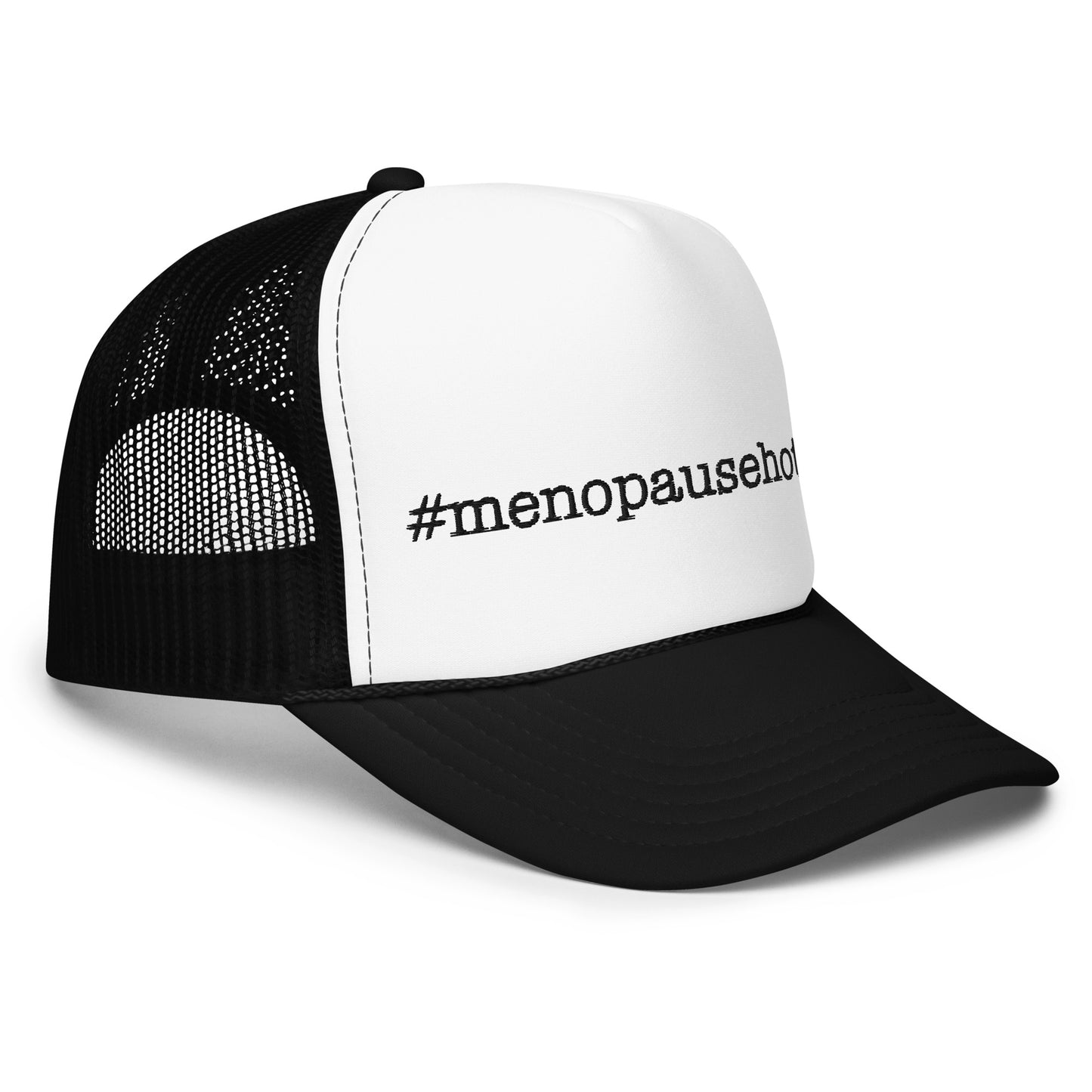 #menopausehotline Foam trucker hat