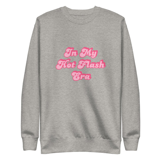 In My Hot Flash Era Unisex Premium Sweatshirt