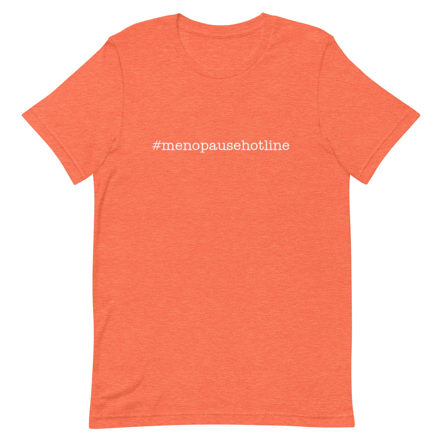 #menopausehotline Unisex t-shirt