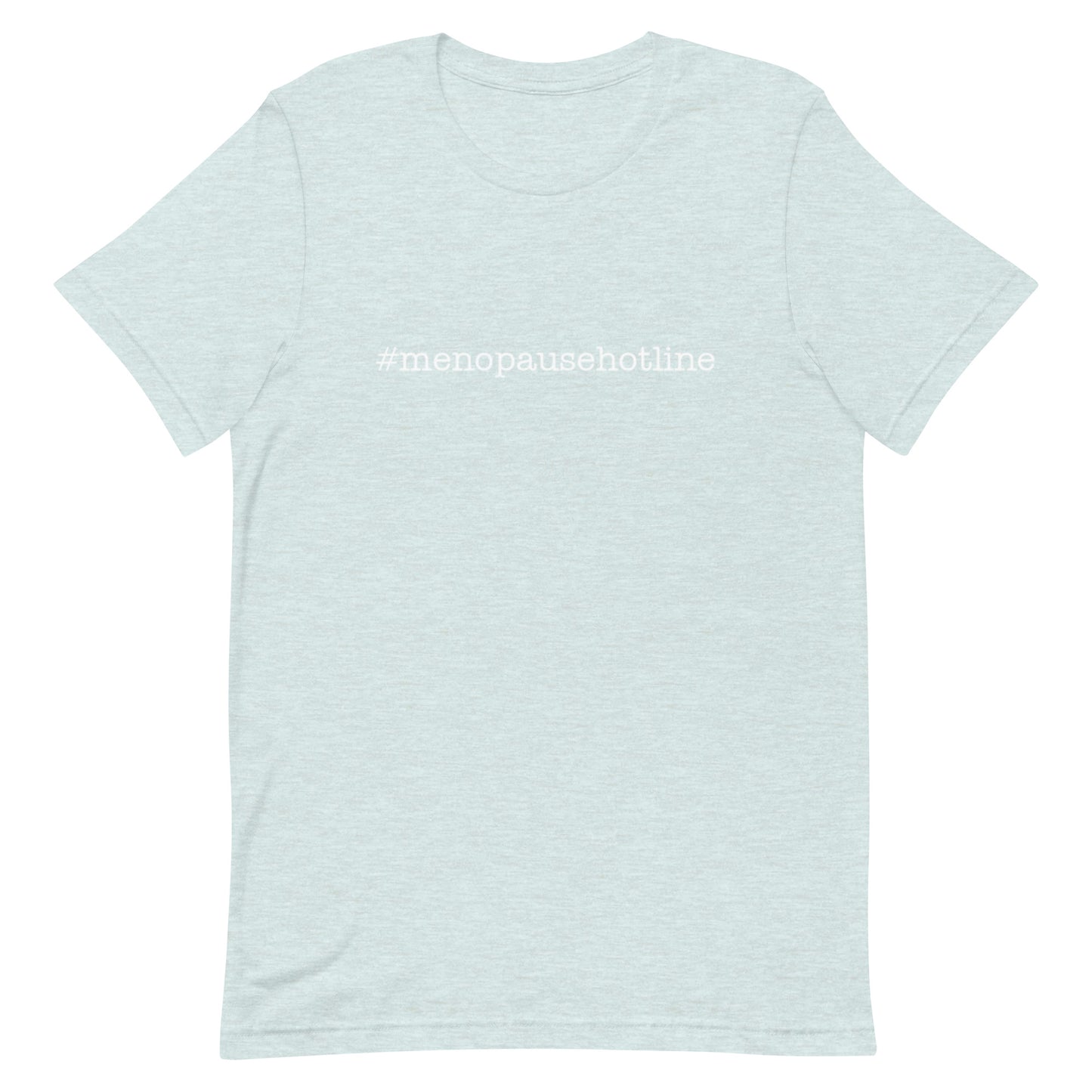 #menopausehotline Unisex t-shirt