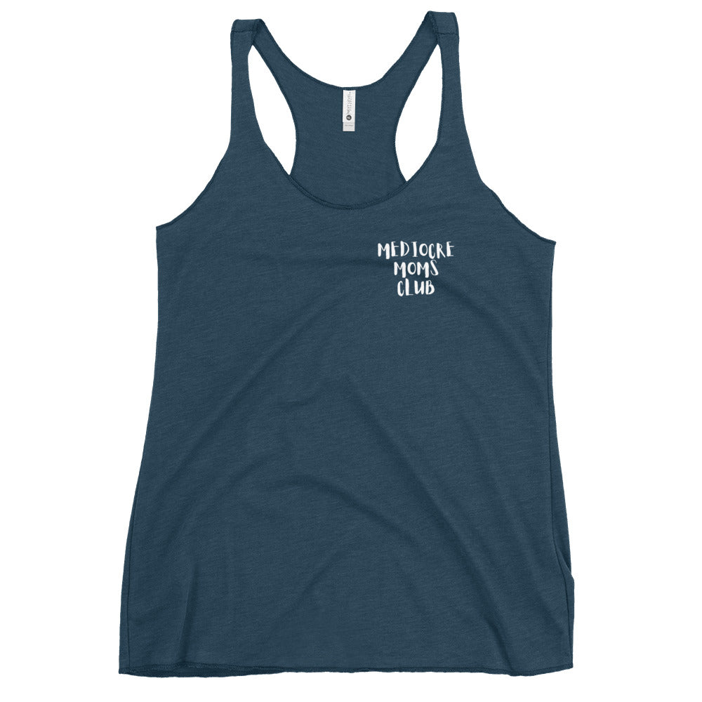 Mediocre Moms Club Women's Racerback Tank