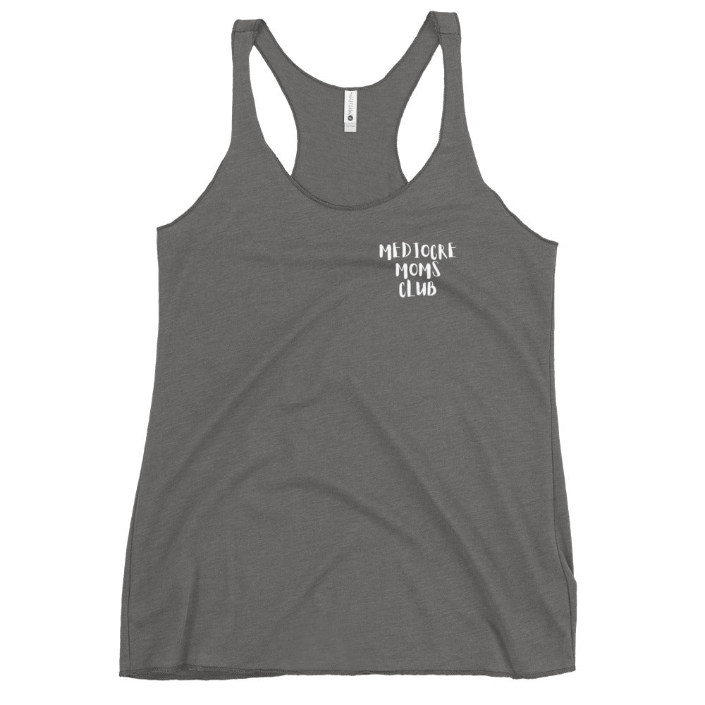 Mediocre Moms Club Women's Racerback Tank