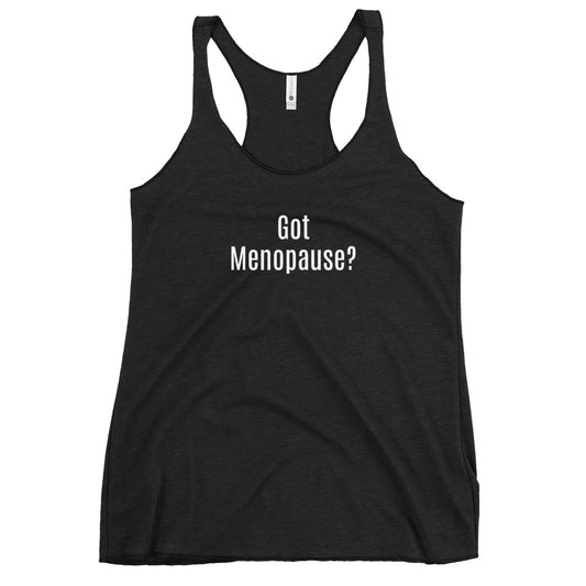 Got Menopause? Women's Racerback Tank