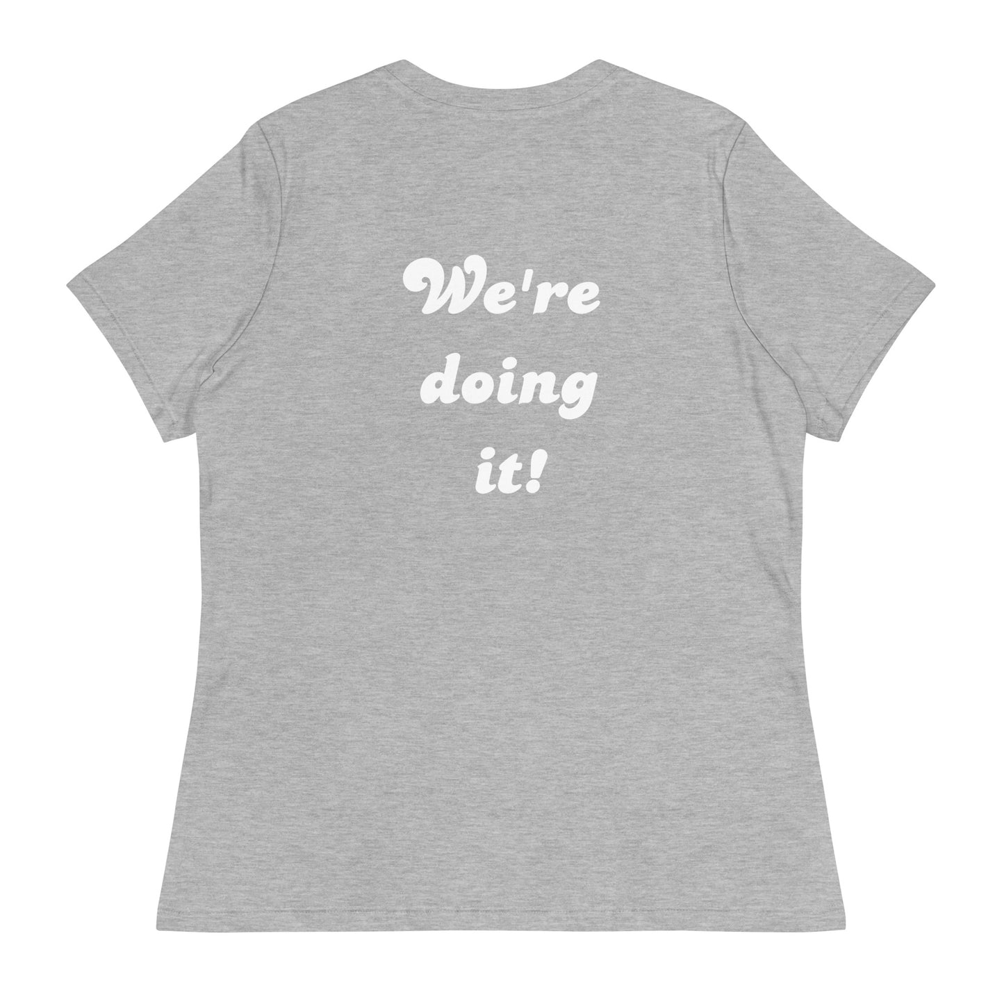 Mediocre Moms Club w/ We're doing it! Women's Relaxed T-Shirt