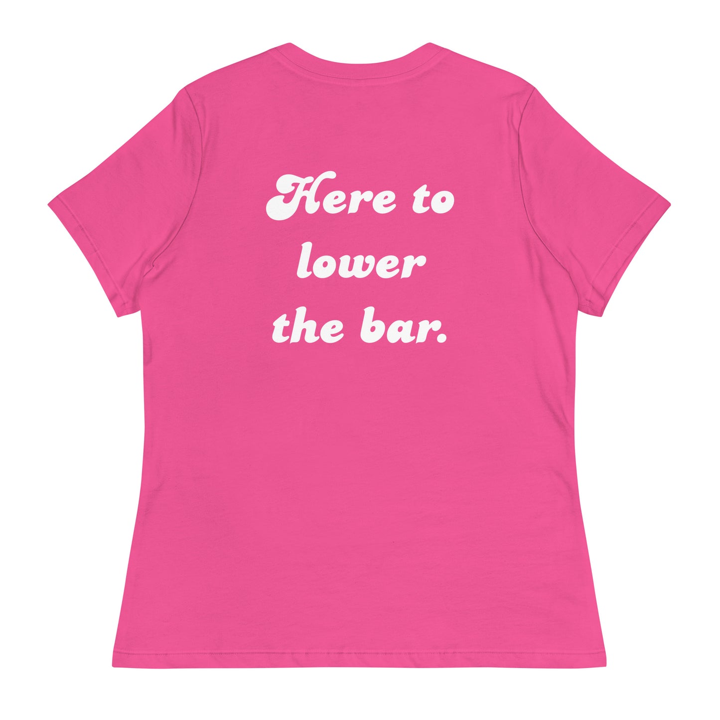 Mediocre Moms Club w/ Here to lower the bar. Women's Relaxed T-Shirt