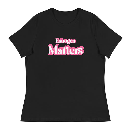 Estrogen Matters Women's Relaxed T-Shirt