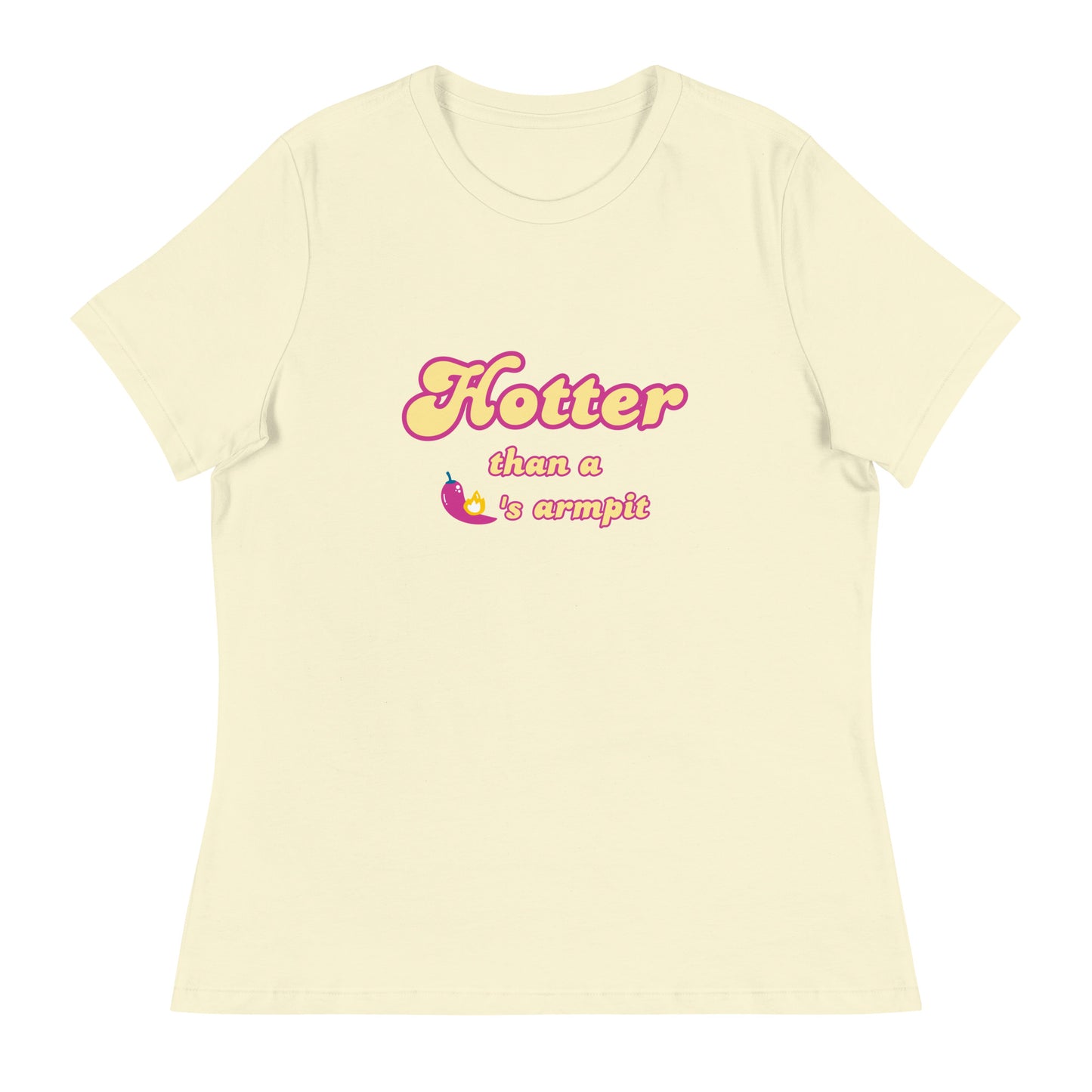 Hotter than Women's Relaxed T-Shirt