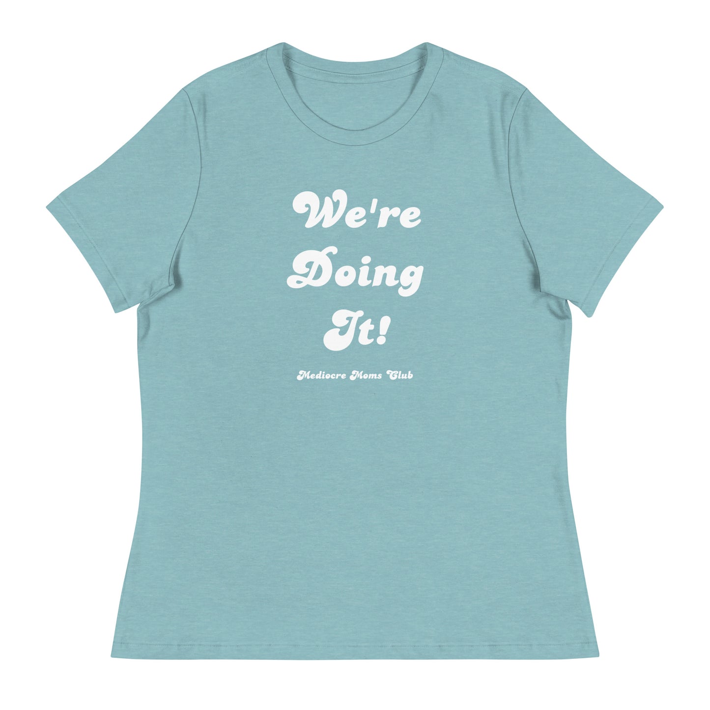 We're doing it! Women's Relaxed T-Shirt (Copy)