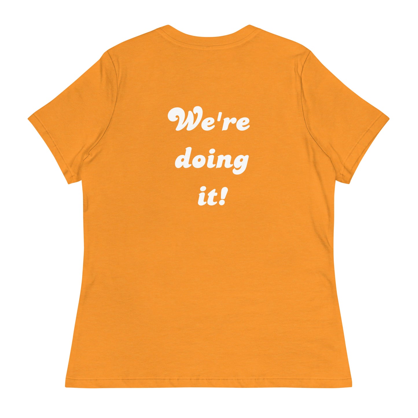 Mediocre Moms Club w/ We're doing it! Women's Relaxed T-Shirt