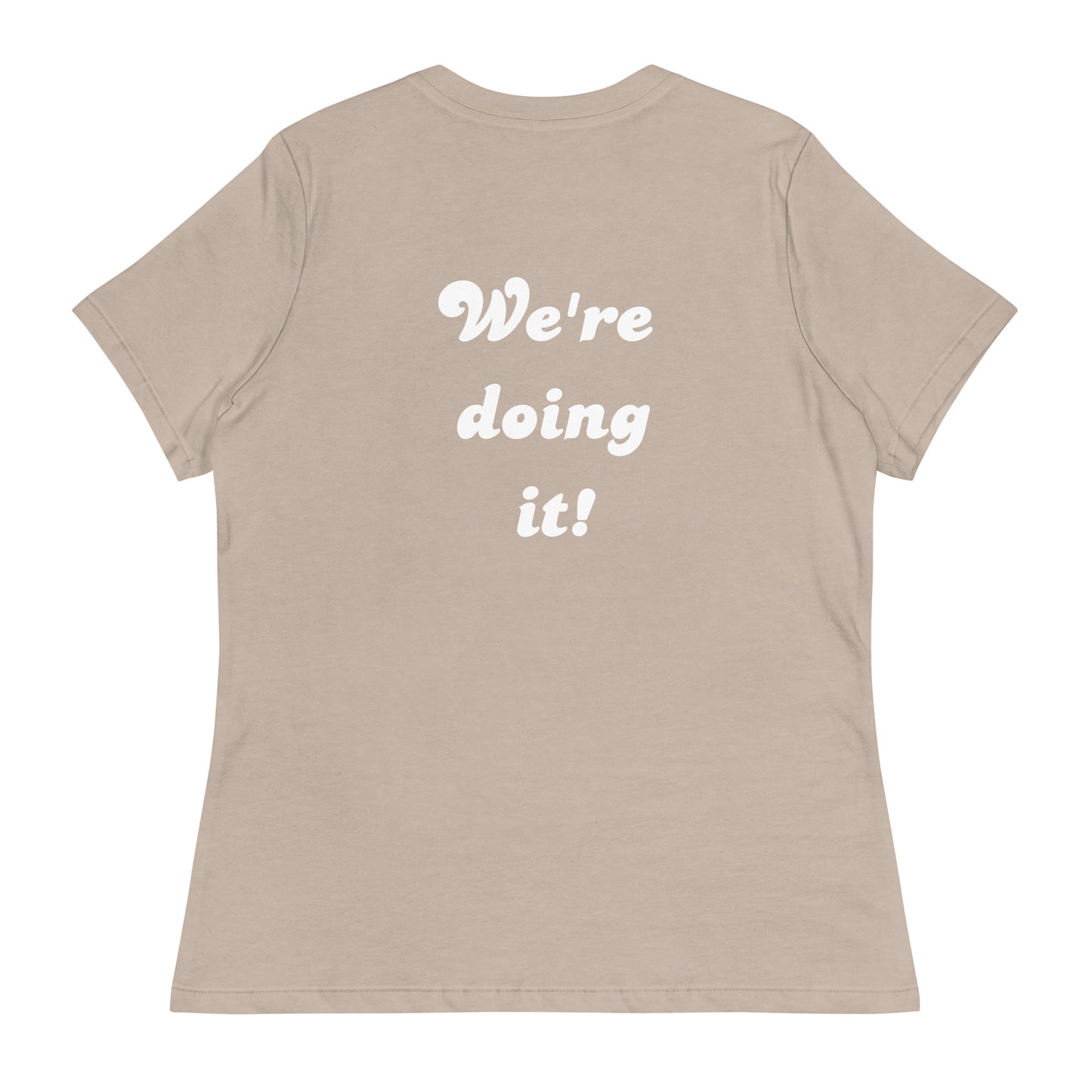 Mediocre Moms Club w/ We're doing it! Women's Relaxed T-Shirt