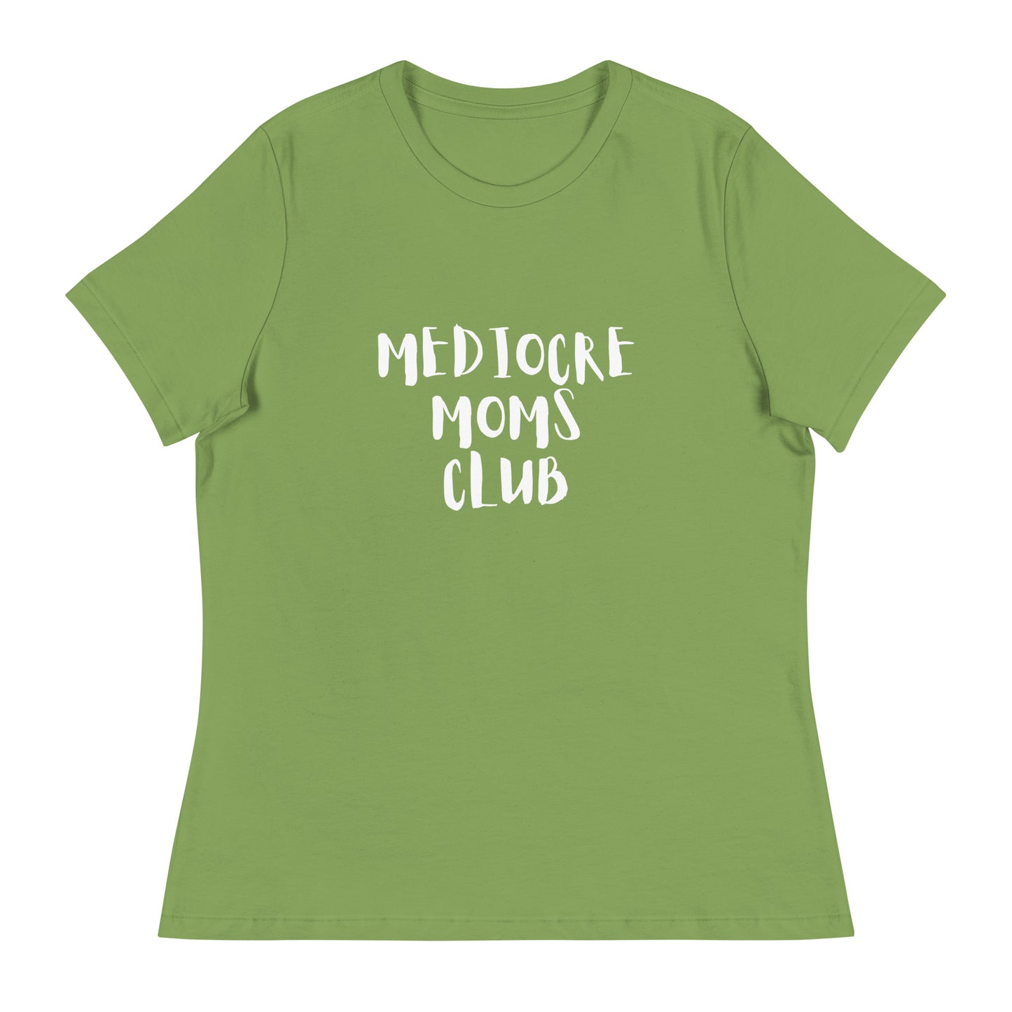 Mediocre Moms Club Women's Relaxed T-Shirt