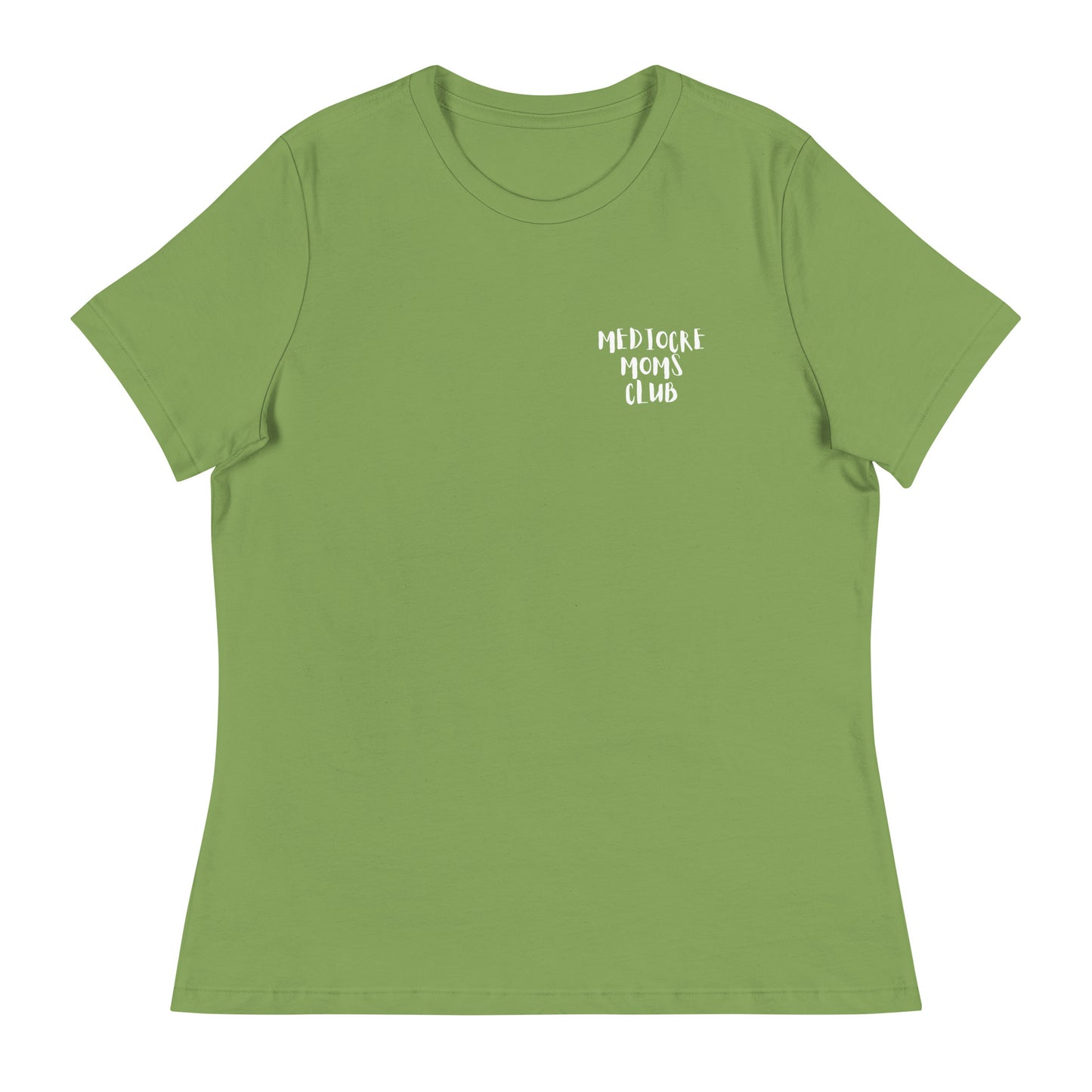 Mediocre Moms Club Women's Relaxed T-Shirt