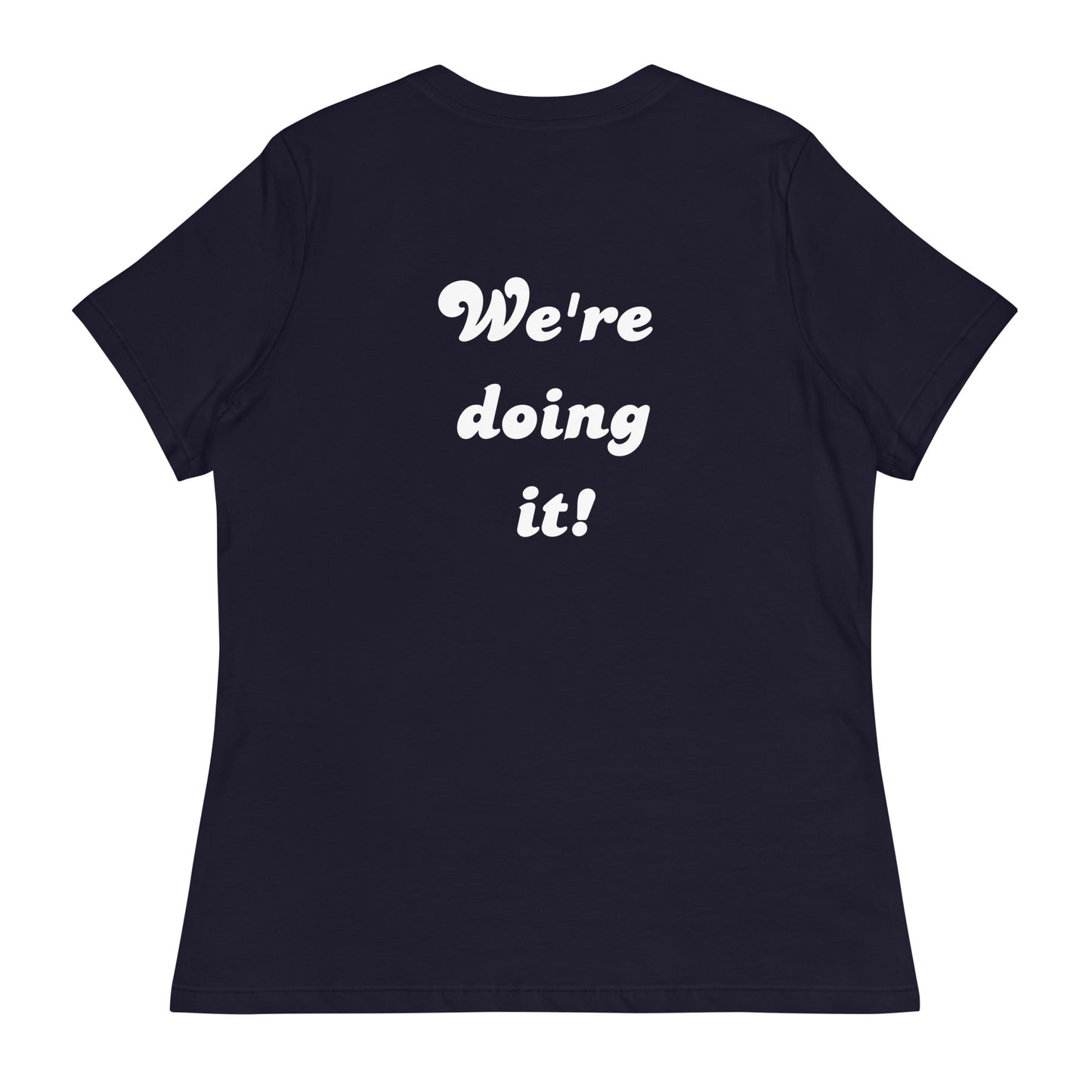 Mediocre Moms Club w/ We're doing it! Women's Relaxed T-Shirt