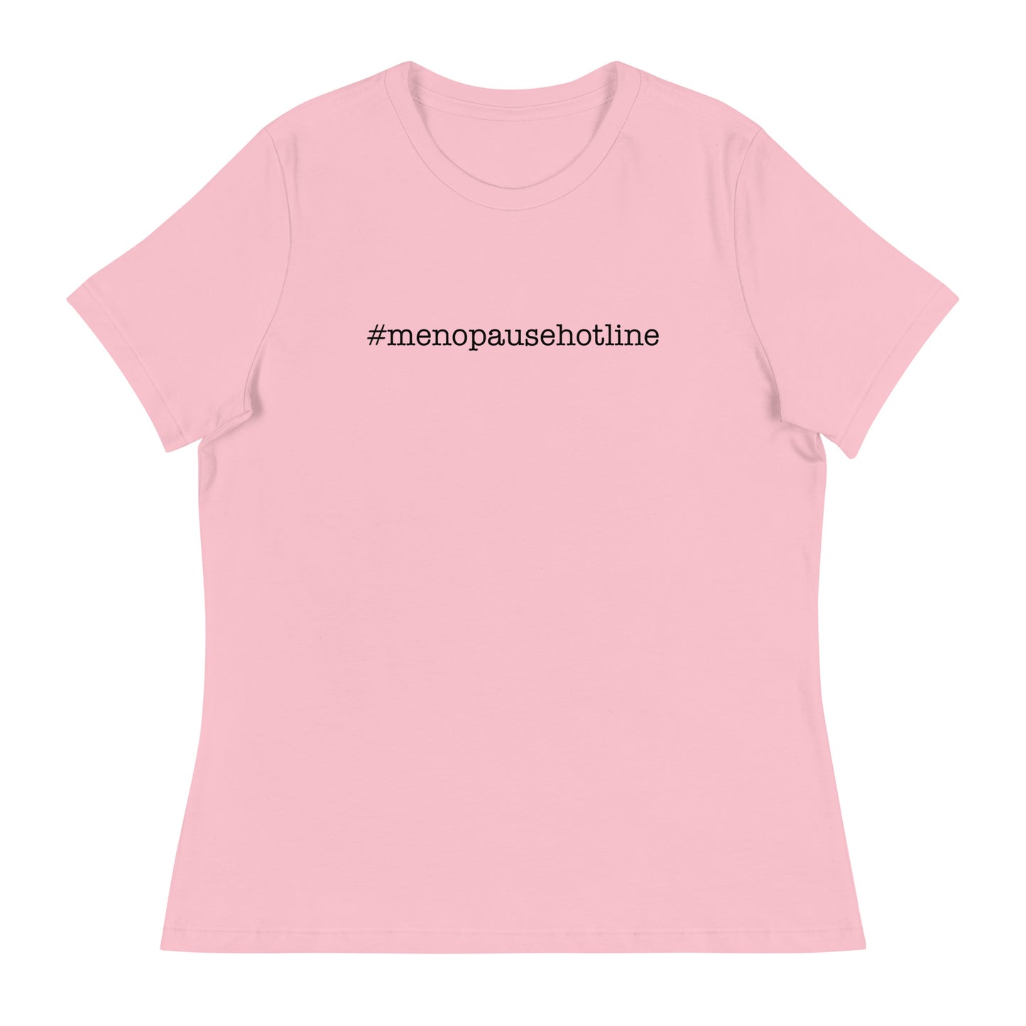 #menopausehotline Women's Relaxed T-Shirt