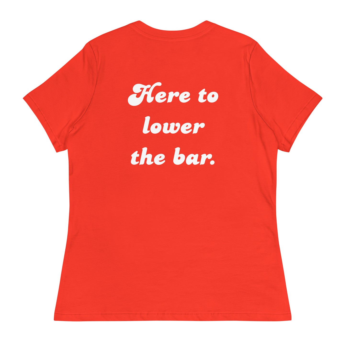 Mediocre Moms Club w/ Here to lower the bar. Women's Relaxed T-Shirt